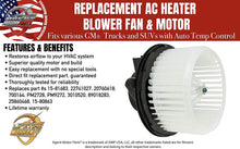 Load image into Gallery viewer, AC HVAC Heater Blower Motor - Replaces# 15-81683, 22741027, 20760618, 700164 -Fits Chevy, GMC, Hummer