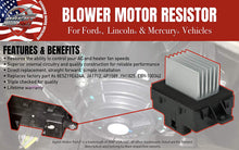 Load image into Gallery viewer, HVAC Blower Motor Resistor - Replaces# 8E5Z19E624A, 8E5Z-19E624-A, JA1712, 4P1589,YH1825, EBY-100342 - Fits Ford, Lincoln, Mercury